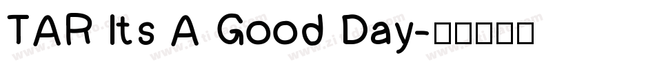 TAR Its A Good Day字体转换
